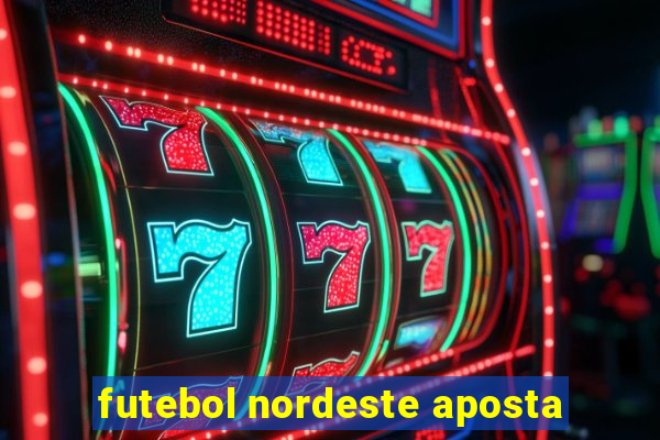 futebol nordeste aposta